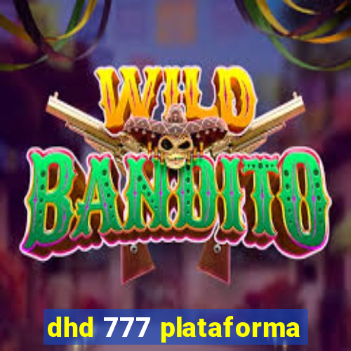 dhd 777 plataforma